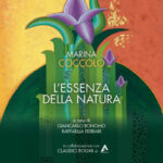 Mostra personale di Marina Coccolo: "L'essenza della Natura", a cura di Giancarlo Bonomo e Raffaella Rita Ferrari